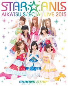 STAR☆ANIS アイカツ!スペシャルLIVE TOUR 2015 SHINING STAR＊ COMPLETE LIVE BD [Blu-ray]