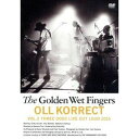 The Golden Wet Fingers／OLL KORRECT VOL.2 THREE DOGS LIVE OUT LOUD 2016 DVD