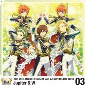 Jupiter & W / THE IDOLM @ STER SideM 2nd ANNIVERSARY DISC 03 [CD]