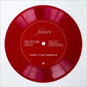 I DON’T LIKE MONDAYS. / FUTURE [CD]