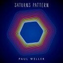 輸入盤 PAUL WELLER / SATURN’S PATTERN [CD]