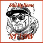 Rap, Hip-Hop - ST-LOW / Still My Name [CD]