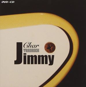 Char / TRAD ROCK��Jimmy��by Char��CD��DVD�� [CD]
