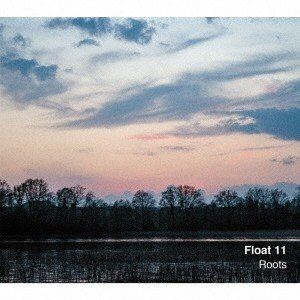 Artist Name: A Line - Float11 / Roots [CD]