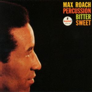 マックス・ローチ（ds） / パーカッション・ビター・スウィート（限定盤／SHM-CD） ※アンコールプレス ..