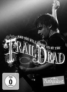 ͢ AND YOU WILL KNOW US BY THE TRAIL OF DEAD / LIVE AT ROCKPALAST [DV...