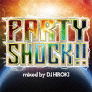 Artist Name: P - DJ Hiroki（MIX） / MASH UP PARTY -Let It Go- Mixed by DJ HIROKI [CD]