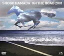 浜田省吾/ON THE ROAD 2001〜THE MONOCHROME RAINBOW/LET SUMMER ROCK!’99/THE SHOGO MUST ...