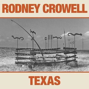 輸入盤 RODNEY CROWELL / TEXAS [CD]