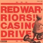 RED WARRIORS / CASINO DRIVE [CD]