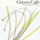Green Cafe MusicΤ [CD]