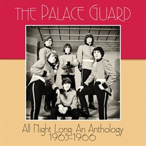 輸入盤 PALACE GUARD / ALL NIGHT LONG ： AN ANTHOLOGY 1965-1966 [CD]