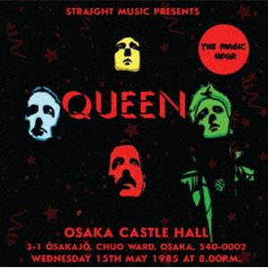 クイーン / ザ・マジック・アワー - 大阪城ホール 1985 [CD]