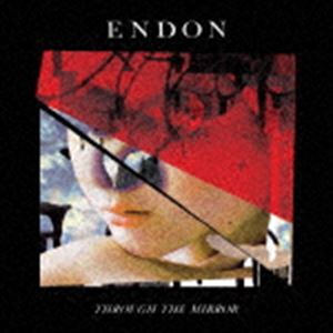 ENDON / THROUGH THE MIRROR [CD]