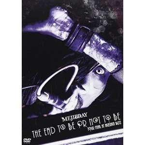 MEJIBRAY／THE END to be or not to be TOUR FINAL at 赤坂BLITZ [DVD]
