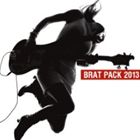 BRAT PACK 2013 [CD]