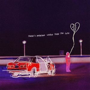 輸入盤 REAL FRIENDS / THERE’S NOTHING WORSE THAN TOO LATE [LP]