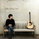 A PARK JONG SEO / I KNOW [CD]