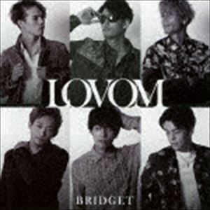 BRIDGET / LOVOM（通常盤） [CD]