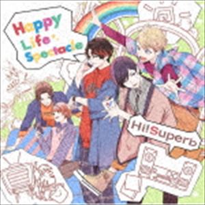 Hi!Superb / Happy Life Spectacle（通常盤） [CD]