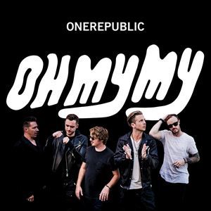 輸入盤 ONEREPUBLIC / OH MY MY [CD]