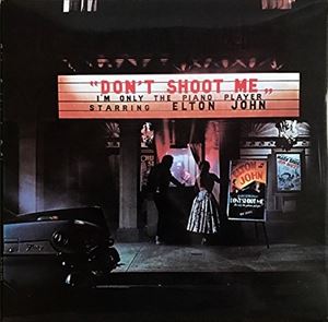 ͢ ELTON JOHN / DONT SHOOT ME IM ONLY THE PIANO PLAYER [LP]