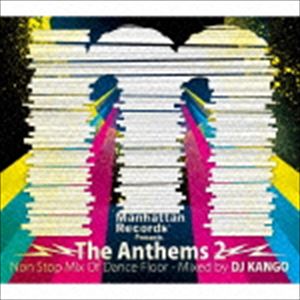 DJ KANGOMIX / Manhattan Records Presents The Anthems 2 Non Stop Mix Of Dance Floor - Mixed by DJ KANGO [CD]