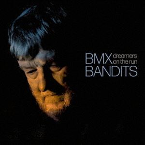BMX BANDITS / DREAMERS ON THE RUN [CD]