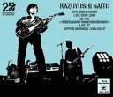 斉藤和義／KAZUYOSHI SAITO 25th Anniversary Live 1993-2018 25＜26 〜これからもヨロチクビーチク〜 Live at 日本武道館2018.09.07（通常盤） 