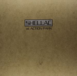 輸入盤 SHELLAC / AT ACTION PARK （LTD） [LP]