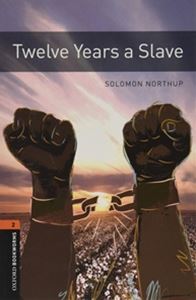 Oxford Bookworms Library 3rd Edition Stage 2 Twelve Years a Slave