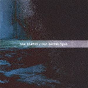 the HIATUS / Our Secret Spot [CD]