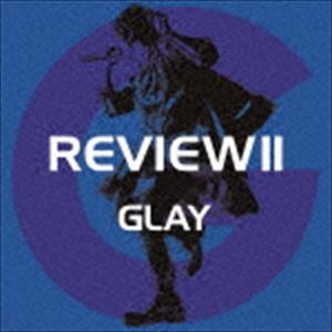 GLAY / REVIEW II 〜BEST OF GLAY〜（4CD＋Blu-ray） [CD]