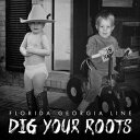 A FLORIDA GEORGIA LINE / DIG YOUR ROOTS [2LP]