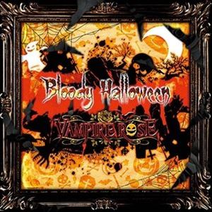 VAMPIRE ROSE / Bloody Halloween [CD]