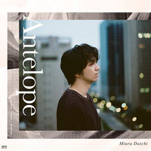 三浦大知 / Antelope（CD＋Blu-ray） CD