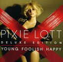 A PIXIE LOTT / YOUNG FOOLISH HAPPY iBONUS TRACKj [CD]