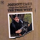 輸入盤 JOHNNY CASH / SINGS BALLADS OF THE TRUE WEST CD