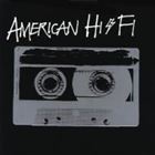 AMERICAN HI FICD発売日2001/2/27詳しい納期他、ご注文時はご利用案内・返品のページをご確認くださいジャンル洋楽ロック　アーティストアメリカン・ハイファイAMERICAN HI-FI収録時間組枚数商品説明AMERICAN HI-FI / AMERICAN HI FIアメリカン・ハイファイ / アメリカン・ハイ-ファイ関連キーワードアメリカン・ハイファイ AMERICAN HI-FI 商品スペック 種別 CD 【輸入盤】 JAN 0731454287128登録日2012/07/02