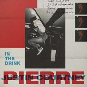 輸入盤 JUSTIN COURTNEY PIERRE / IN THE DRINK 