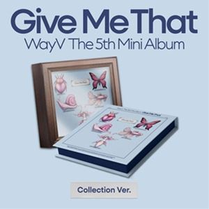 輸入盤 WAYV / 5TH MINI ALBUM ： GIVE ME THAT （COLLECTION VER.） [CD]
