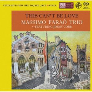 マッシモ・ファラオ・トリオ / ディス・キャント・ビー・ラブ〜レッド・ガーランドに捧ぐ [SACD]