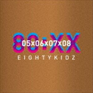 80kidz / 80：XX - 05060708 [CD]