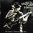 A NEIL YOUNG { PROMISE OF THE REAL / NOISE AND FLOWERS [CD]