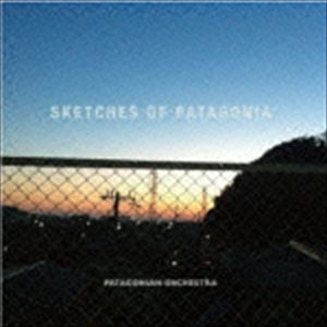 パタゴニアンオーケストラ / スケッチ オブ パタゴニア [CD]