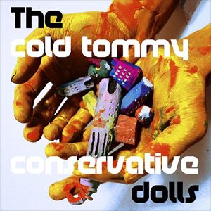 The cold tommy / conservative dolls [CD]