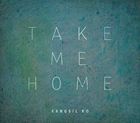 輸入盤 KO KANG SIL / TAKE ME HOME [CD]