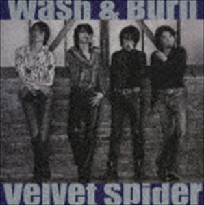 Velvet Spider / Wash ＆ Burn [CD]