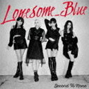 Lonesome＿Blue / Second To None（通常盤） CD