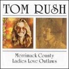 輸入盤 TOM RUSH / MERRIMACK COUNTRY／LADIES LOVE [2CD]